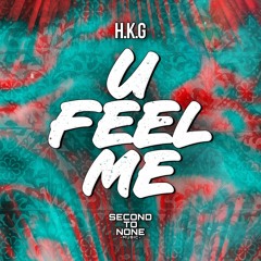 H.K.G - U Feel Me