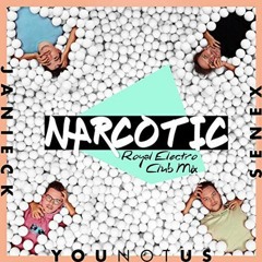YouNotUs, Janieck, Senex - Narcotic(Royal Electro Club Mix)