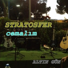 Stratosfer - Cemalım (Altın Gün)
