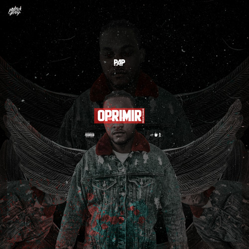 Patrick Drroy - Oprimir (Prod. By Saavane)