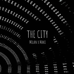 Milan x Maki - The City