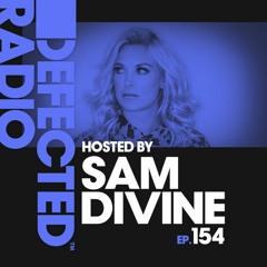 Defected Radio - Defected Radio Episode 154 (hosted By Sam Divine )