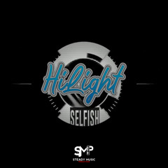 Hi Light - Selfish (Prod by Steady Music Productions)