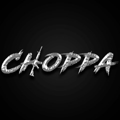 CHOPPA