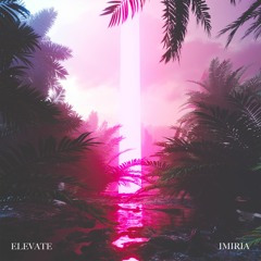 Elevate - Imiria