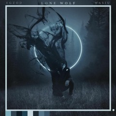 Egzod Feat. Wasiu - Lone Wolf (David DiSante ReRub)