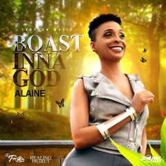 Alaine - Boast Inna God