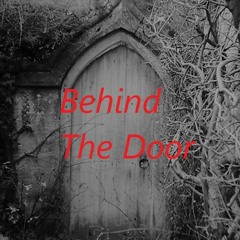 Behind The Door