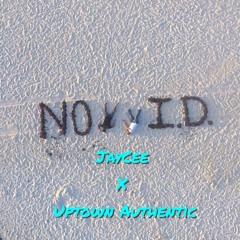 JayCee X Uptown Authentic - No ID