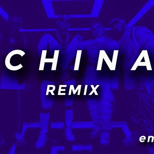 CHINA REMIX ANUEL AA DADDY YANKEE KAROL G J BALVIN OZUNA EME SARAV REMIX