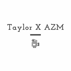 Taylor X AZM-Viste Como?