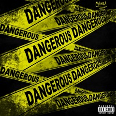 Dangerous (Prod. 3li)