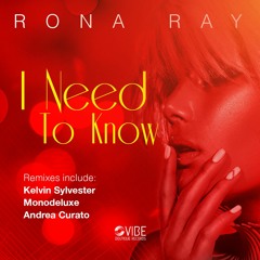 I Need To Know - Rona Ray (Kelvin Sylvester Remix)
