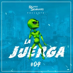 La Juerga #4 - DJ Ricardo Seminario