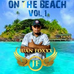 ON THE BEACH VOL 1 JUAN FOXXXX