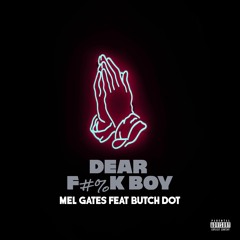 Dear F#%k Boy (MAIN) feat Butch Dot