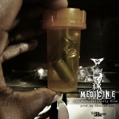 Medicine feat. Teety Blue x Jay Daskreet(prod. by CashisBlack)
