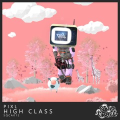 PIXL - High Class