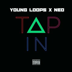 Young Loops X Neo Tap In