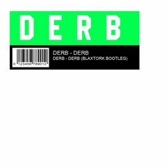 DERB - Derb (BLAXTORK BOOTLEG) ↻ Repost ♥