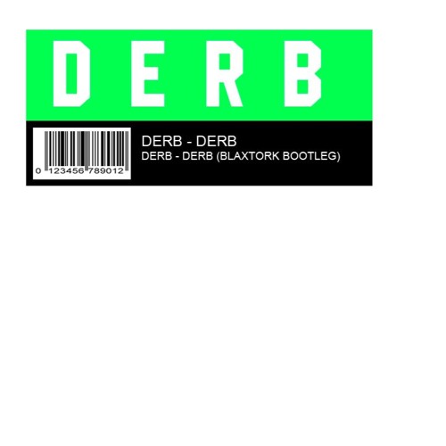 DERB - Derb (BLAXTORK BOOTLEG) ↻ Repost ♥