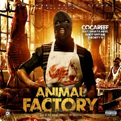 Animal Factory - feat. Whata Mess, 1 Shot Spitune , The Diety V