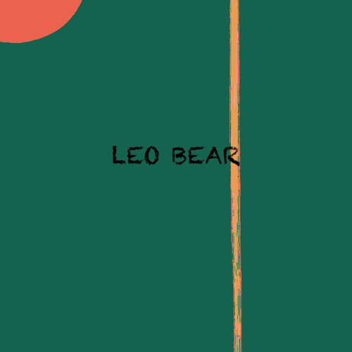 Leo Bear(Sinead Harnett Edit)