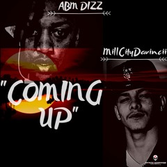 ABM DIZZ Ft MillCityDavincii -  Coming Up