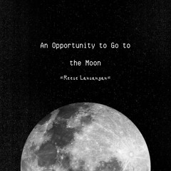 An Opportunity to Go to the Moon- Reese Lansangan (cover)
