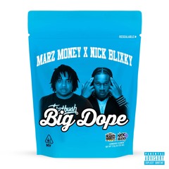 Big Dope Ft. Nick Blixky (prod. by 808 Melo)
