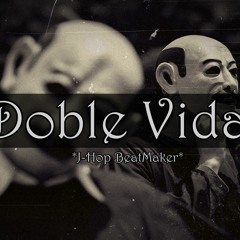 BASE DE RAP - DOBLE VIDA - HIP HOP BEAT INSTRUMENTAL - USO LIBRE