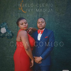 Nuelo Clerio - Casa Comigo (ft. Ivy Madija)