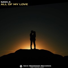 Sash_S - All Of My Love (Radio Edit)(FREE DOWNLOAD)