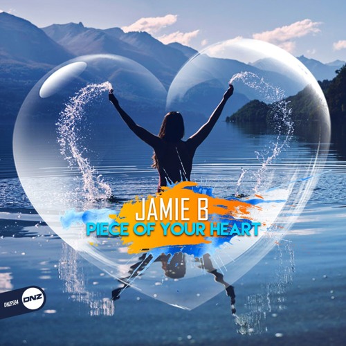 Stream Jamie B - Piece Of Your Heart By DNZ Records | Listen Online For ...