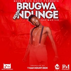 Jah Master - Brugwa Rekwa Ndunge (Tman, Mount Zion Records) July 2019
