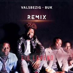 ValsBezig - BUK (Gio Loreno Remix)