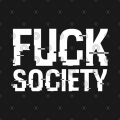 Fuck Society