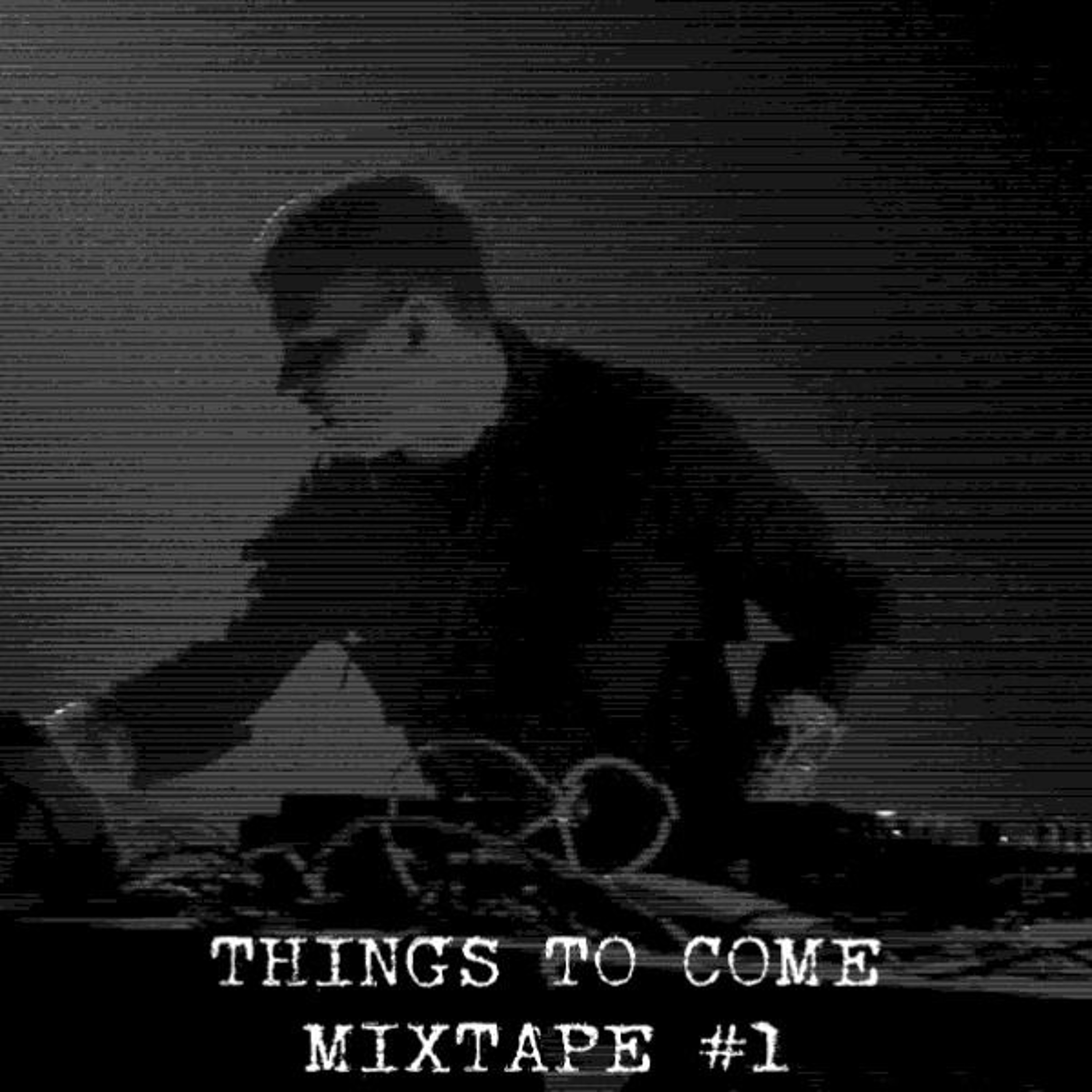 M1dlet - THINGS TO COME MIXTAPE #1 episode artwork