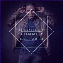 Summer Set 2019 By DJ HAGAI RUIMY (Live Set)