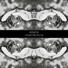 Substak - Chase the Moon (Original)