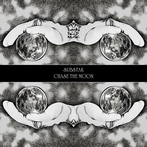 Substak - Chase the Moon (Original)