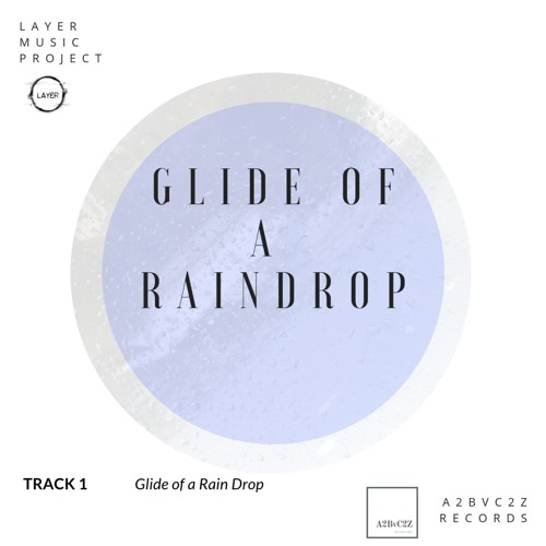 Glide of a Raindrop - Indian Rains Version( 23rd Released version ) Updated