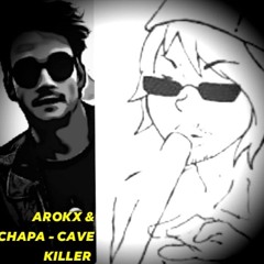 Arokx And Chapa - Cave Killer (Original Mix) - Kaipra M2 -6db