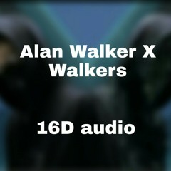 Alan Walker X walkers- unity (16D audio)