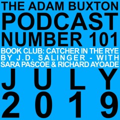 PODCAST EP. 101 - BOOK CLUB: 'THE CATCHER IN THE RYE' WITH SARA PASCOE & RICHARD AYOADE