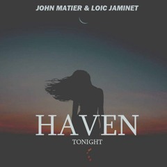 John Matier & Loïc Jaminet - Haven (Tonight)