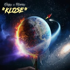 Dazzy ft. Strongboy Money - Klose