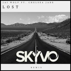 Jai Wolf Ft. Chelsea Jade - Lost (Skyvo Remix)