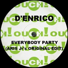 D'Enrico - Everybody Party (Aris Jr.'s Original Edit)