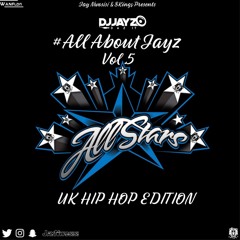 #AllAboutJayz UK All Star Hip Hop Edition D1: Vol.5 (UK Hip Hop Mix CD 2019) - [@JayNwosisi]